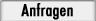 Anfragen